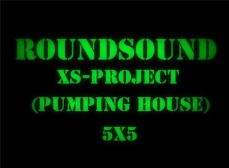 Roundsound XS-Project (Pumping House)
