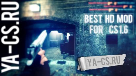 Best HD Mod for CS 1.6
