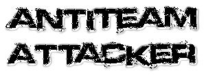 AntiTeam Attacker AntiTeam Attacker