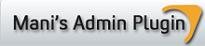 Mani-Admin-Plugin version 1.2 U Public beta Mani-Admin-Plugin version 1.2 U Public beta